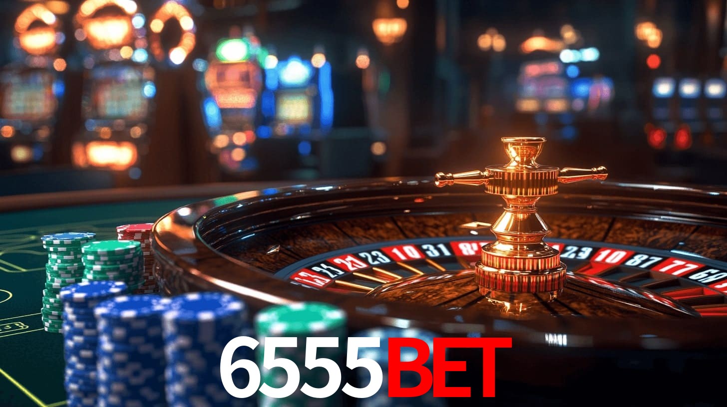 6555Bet: Jogos de Caça-Níqueis-Altas Recompensas, Roleta-Velocidade, Blackjack-Desafios Máximos